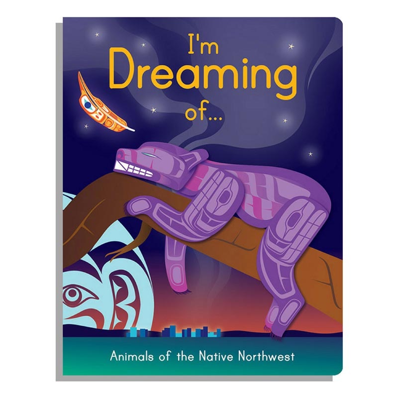 Native Northwest Board Book – I’m Dreaming of…